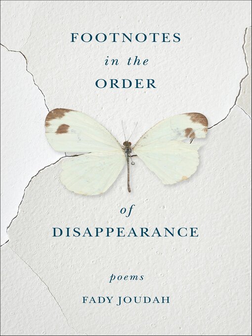 Title details for Footnotes in the Order of Disappearance by Fady Joudah - Available